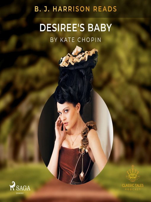 Title details for B. J. Harrison Reads Desiree's Baby by Kate Chopin - Available